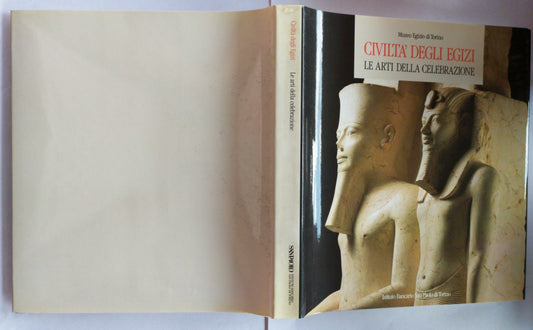 Civiltà degli Egizi. Le arti della celebrazione - copertina