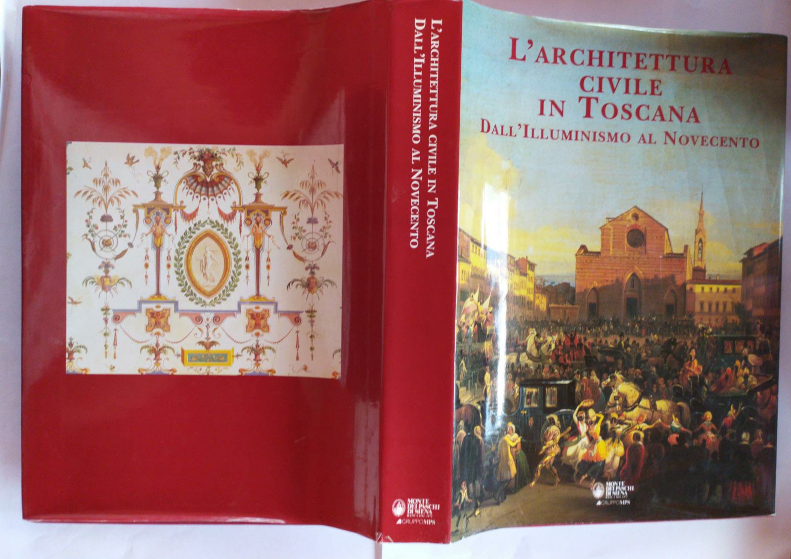 L'Architettura civile in Toscana. Dall'Illuminismo al Novecento - copertina