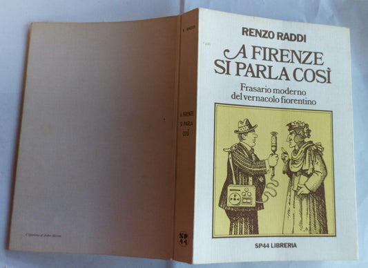 A Firenze si parla così. Frasario moderno del vernacolo fiorentino - copertina