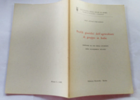 Profili giuridici dell'agricoltura di gruppo in Italia Dispense ad uso degli studenti Anno Accademico 1973 - 1974 - copertina