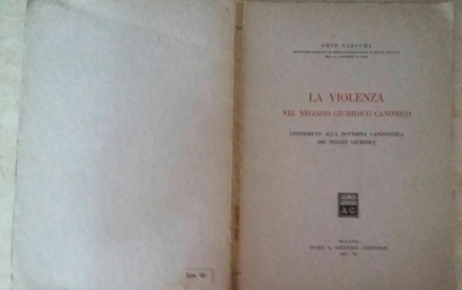 La violenza nel negozio giuridico canonico. Contributo alla dottrina canonistica dei negozi giuridici - copertina