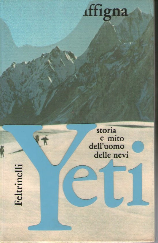 Yeti. Storia e mito dell'uomo delle nevi - copertina