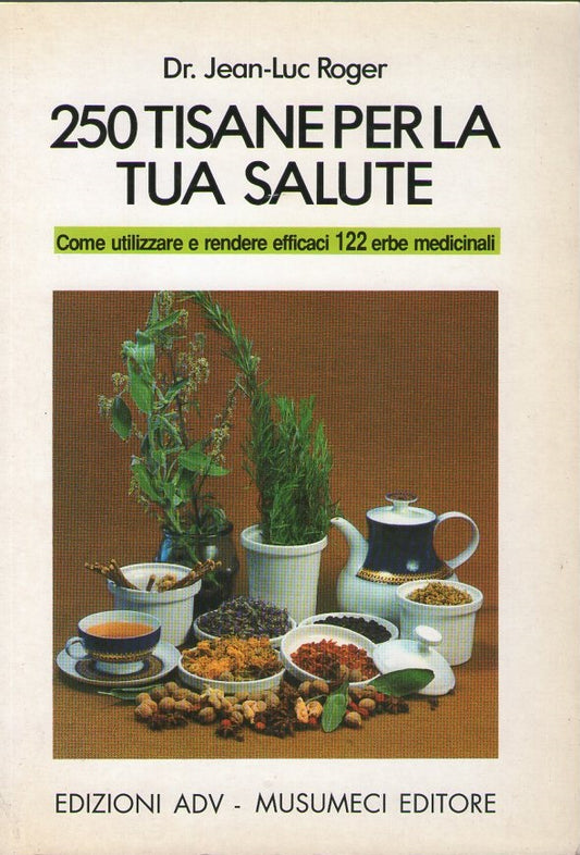 250 TISANE PER LA TUA SALUTE - copertina