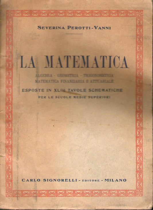 LA MATEMATICA  algebra- geometria- trigonometria- matematica finanziaria e attuariale - copertina