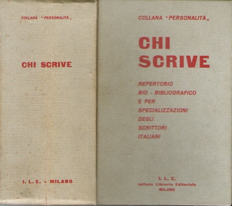 Chi scrive  repertorio bio-bibliografico e per specializzazioni degli scrittori italiani - copertina