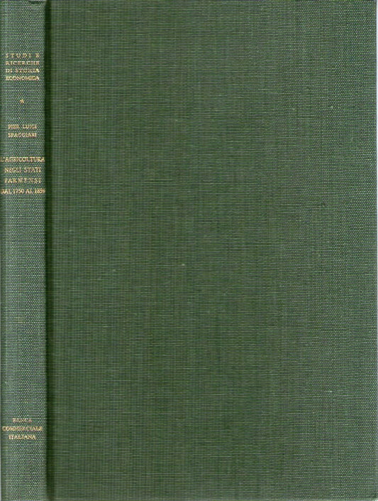 L'agricoltura negli stati parmensi dal 1750 al 1859 - copertina