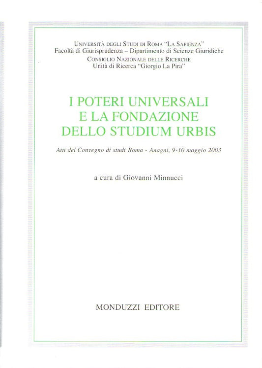 I poteri universali e la fondazione dello Studium Urbis. Il pontefice Bonifacio VIII dalla Unam Sanctam allo schiaffo di Anagni. Atti del Convegno di studi Roma - Anagni, 9 - 10 maggio 2003 - copertina