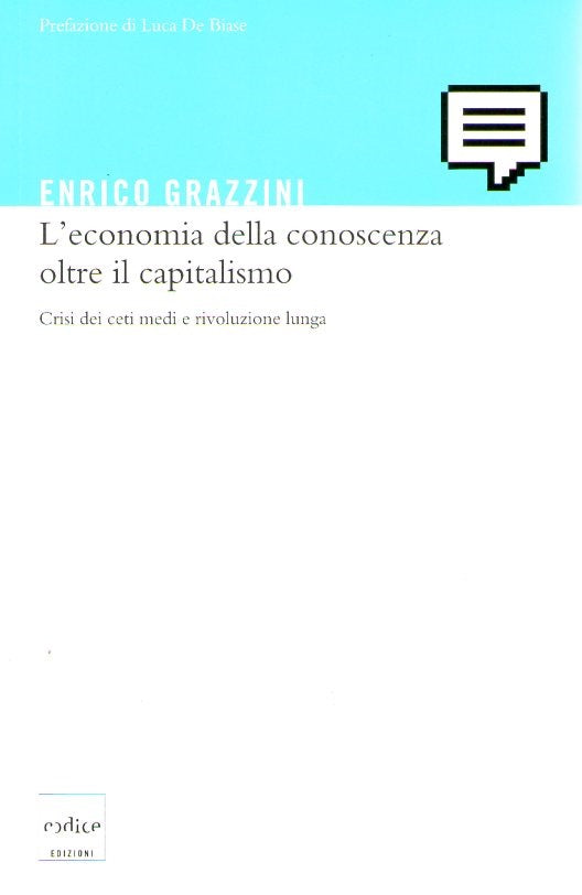 L'economia della conoscenza oltre il capitalismo  Crisi dei ceti medi e rivoluzione lunga - copertina