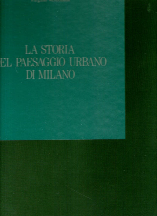 La storia del paesaggio urbano di Milano - copertina