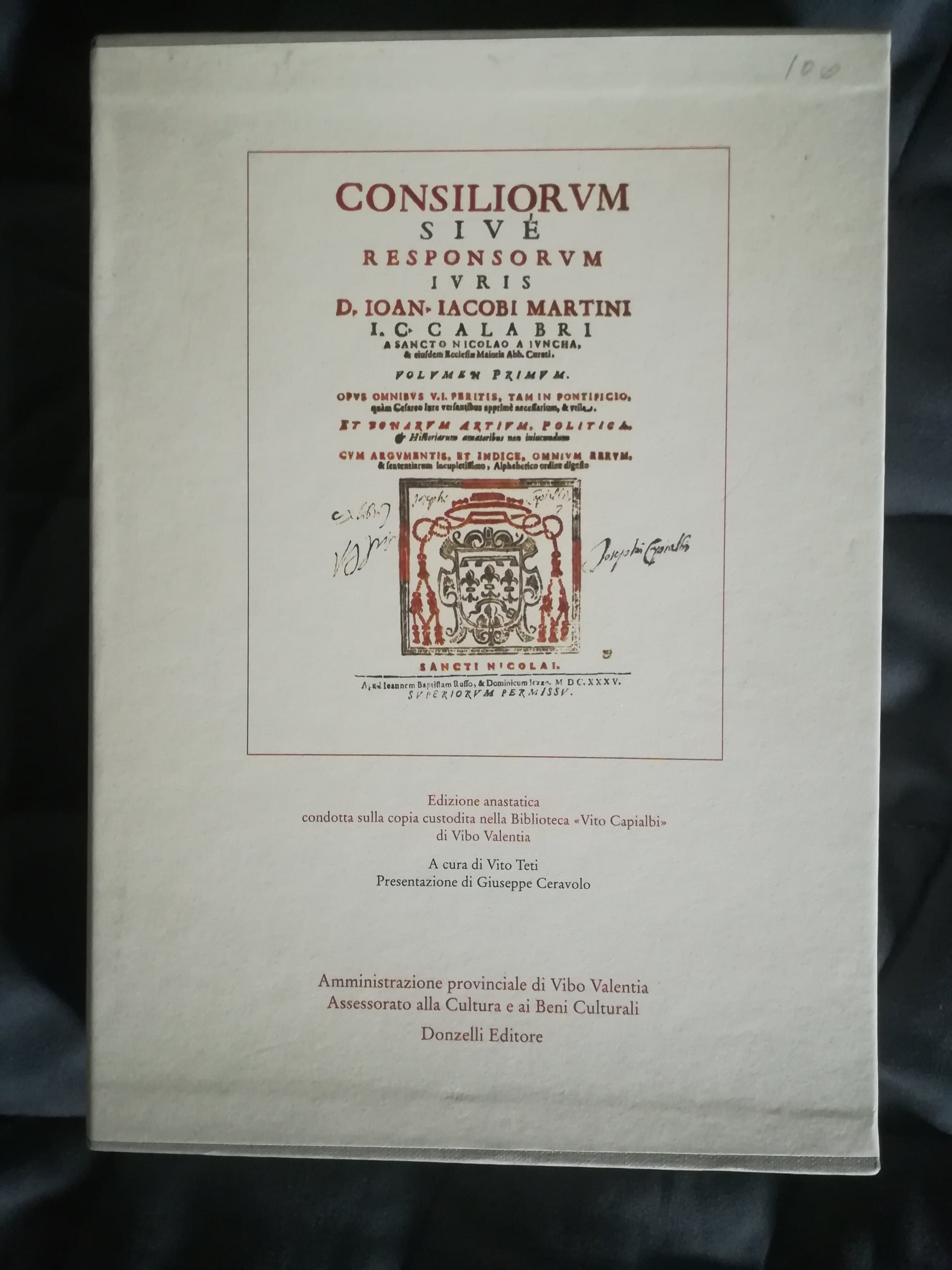 Consiliorum sive responsorum iuris D. Ioan. Iacobi Martini I. C. Calabri (..). 1645. Reprint 2003. - copertina