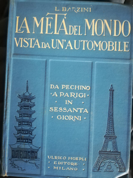 La Metà del Mondo vista da un'automobile. Da Pechino a Parigi in sessanta giorni. - copertina