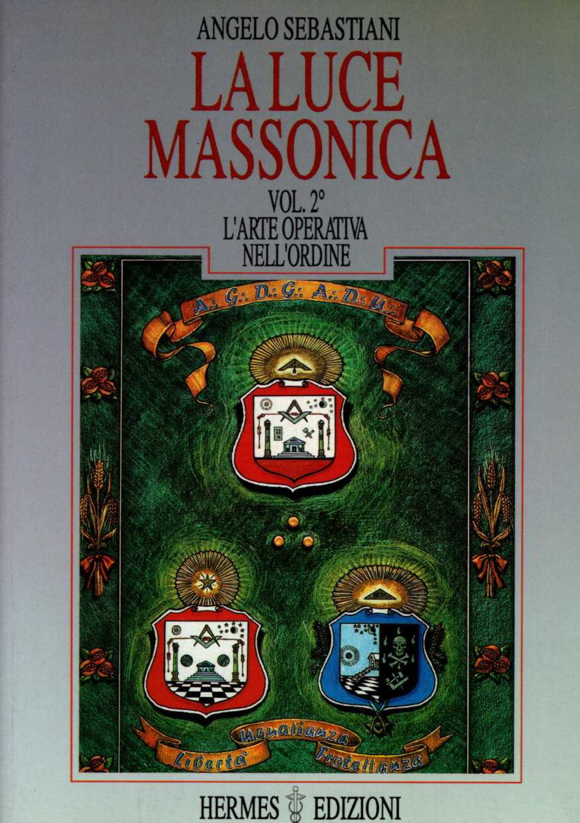 La luce massonica Vol. 2 L'arte operativa nell'ordine. - copertina