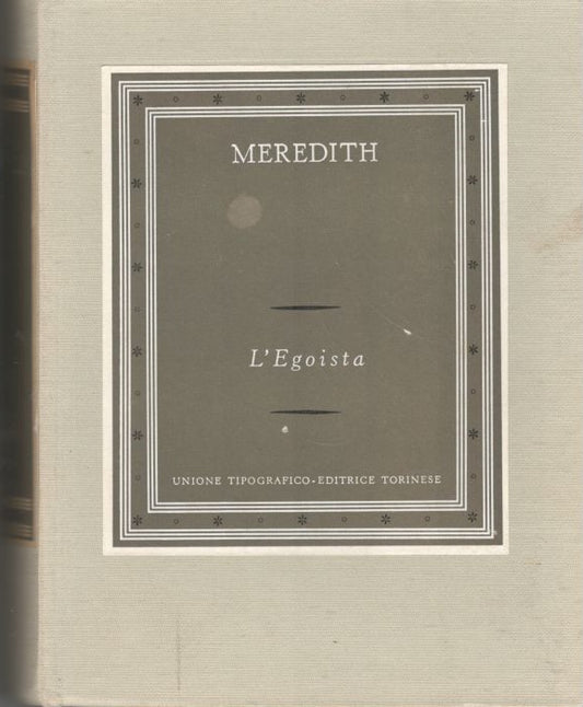 L'egoista. Collana: i Grandi Scrittori Stranieri XII-296 - copertina