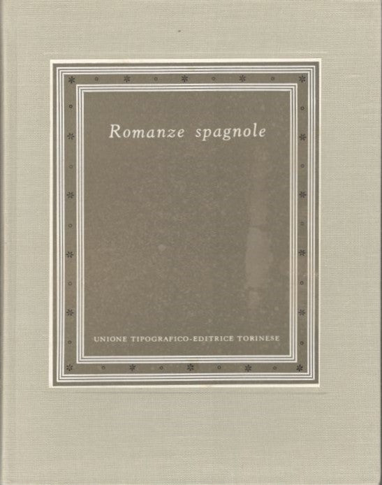 Romanze Spagnole. Collana: i Grandi Scrittori Stranieri I-3 - copertina