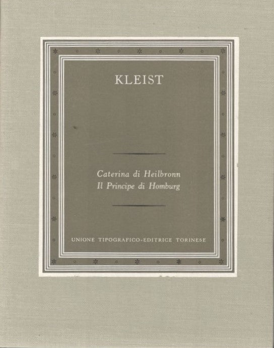 Caterina di Heilbronn, Il Principe di Homburg. Collana: I Grandi Scrittori Stranieri,III-67 - copertina