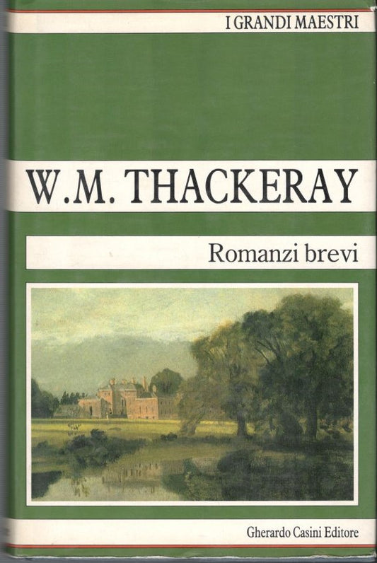 Romanzi Brevi. Storia di Samuel Titmarsh e del Grande Diamante di Hoggarty. Mogli. lo Spettro di Barbablù. Le Memorie di Mbarry Lyndon. - copertina