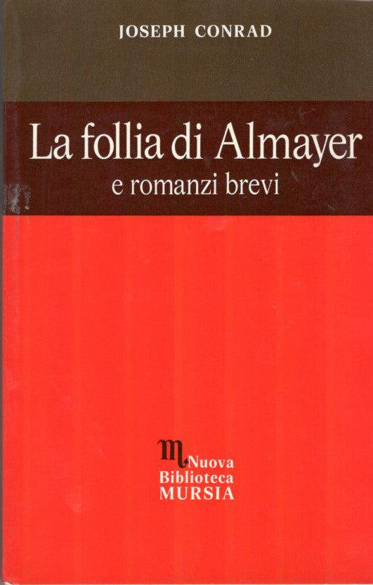 La follia di Almayer e romanzi brevi - copertina