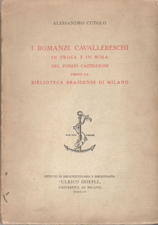 I romanzi cavallereschi in prosa e in rima del fondo Castiglioni presso la Biblioteca Braidense di Milano - copertina