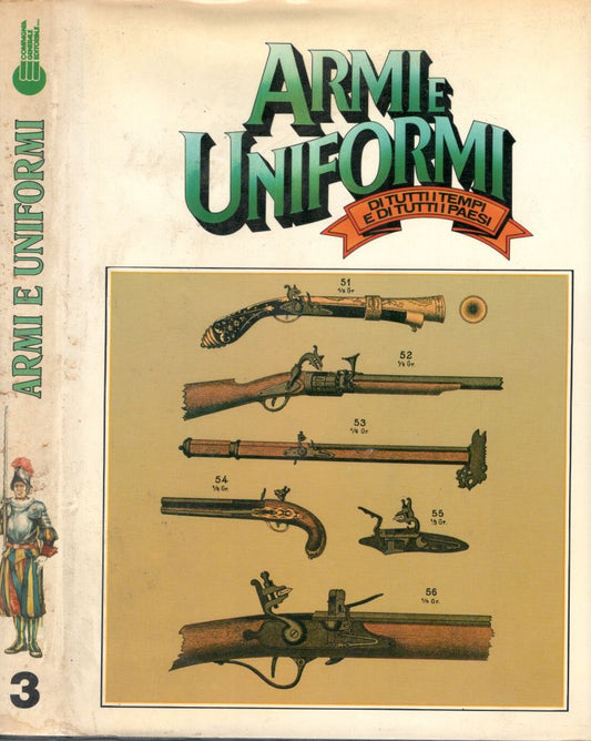 Armi e Uniformi di tutti i tempi e di tutti i paesi. Volume 3. - copertina