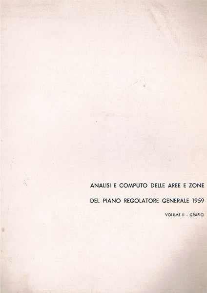 ANALISI DEL COMPUTO DELLE AREE E ZONE DEL PIANO REGOLATORE GENERALE 1959 -Vol.II - copertina