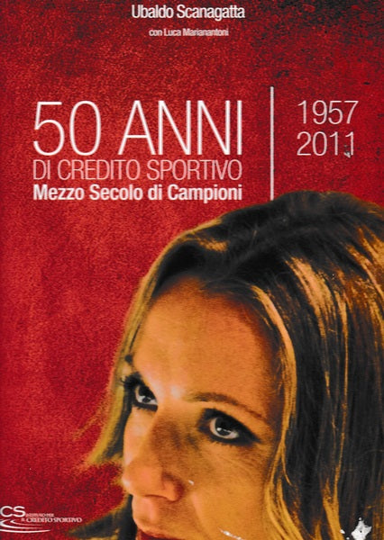 50 anni di credito sportivo. Mezzo secolo di campioni. 1957-2011 - copertina