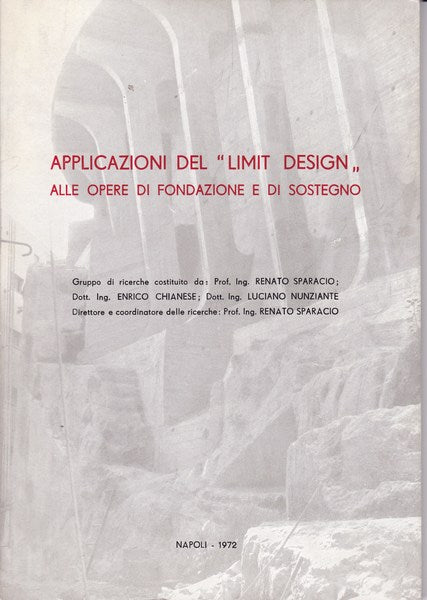 Applicazioni del `Limit Design` alle opere di fondazione e di sostegno - copertina