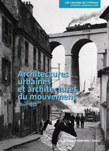 Architectures urbaines et architectures du mouvement 1800 - 1950 - copertina