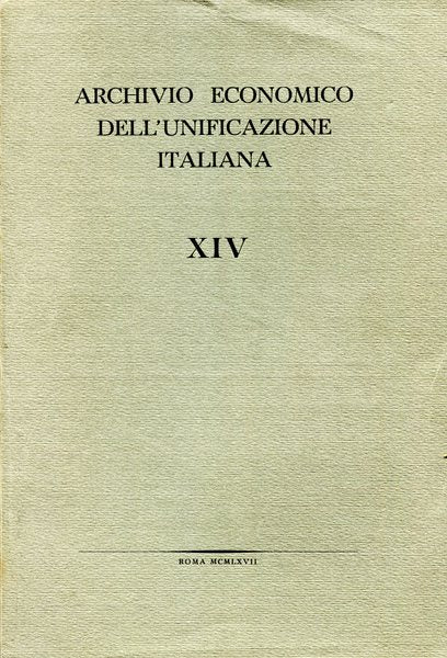 Archivio economico dell'unificazione italiana Vol. XIV:Fascicolo 1 e Fascicolo 2 - copertina