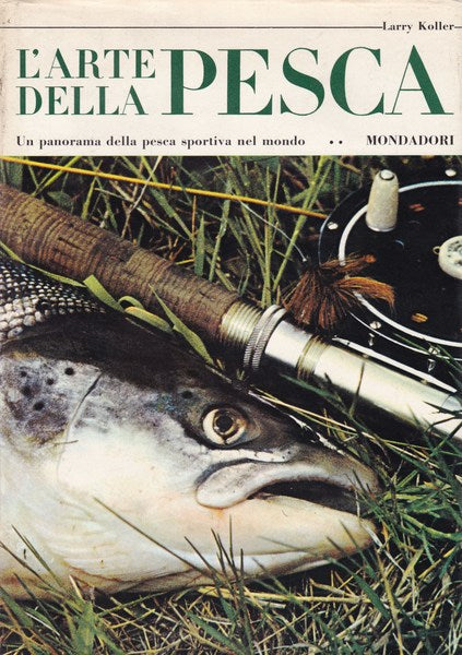 L'arte della pesca. Un panorama della pesca sportiva nel mondo. - copertina