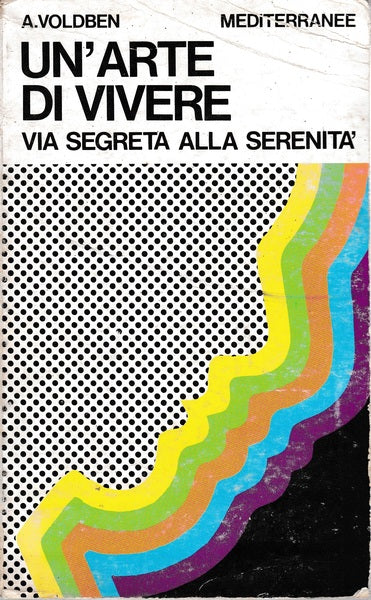 Un'arte di vivere. Via segreta alla serenità - copertina