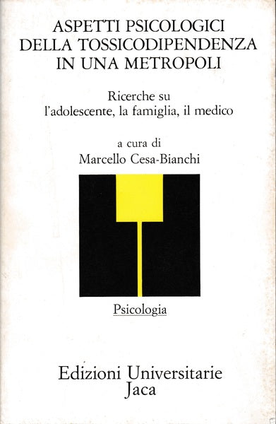 Aspetti psicologici della tossicodipendenza in una metropoli - copertina