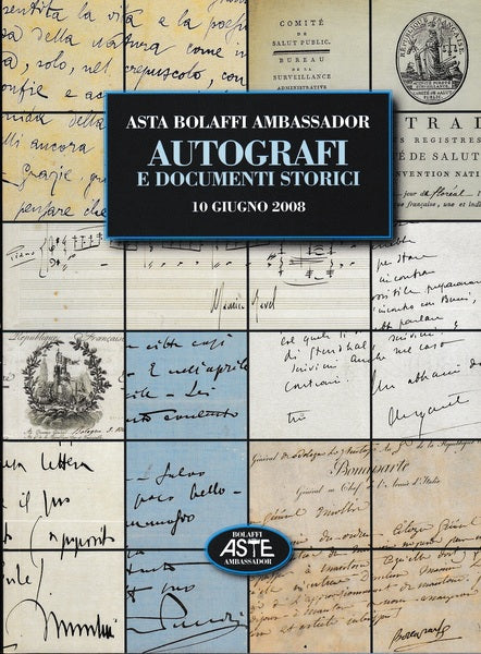 Asta Bolaffi Ambassador: Autografi e Documenti Storici. 10 giugno 2008 - copertina