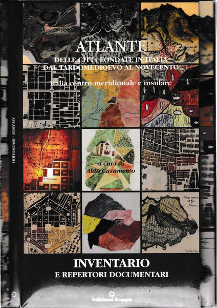Atlante delle città fondate in Italia dal Tardomedioevo al Novecento. Italia centro-meridionale e insulare - copertina