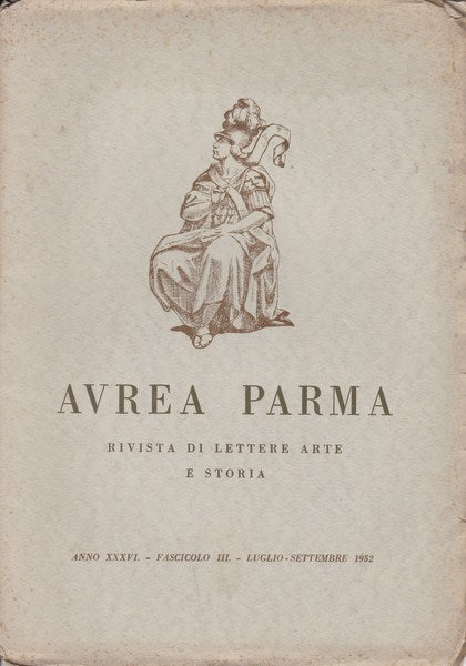Aurea Parma. Anno XXVI. III. Luglio-Settembre 1952. - copertina