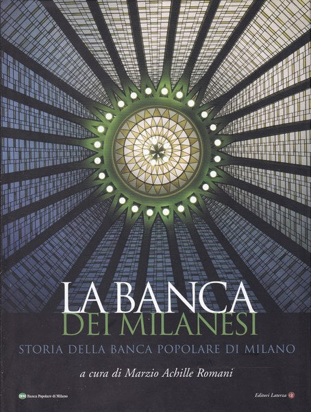 La banca dei milanesi. Storia della Banca Popolare di Milano. - copertina