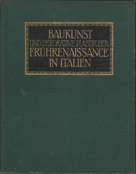 Baukunst und dekorative plastik der fruhrenaissance in italien - copertina