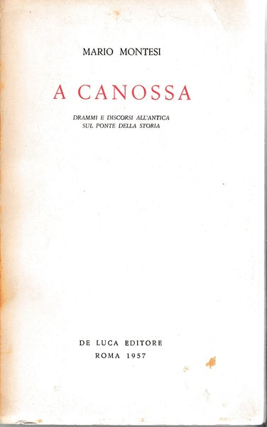 A Canossa. Drammi e discorsi all'antica sul ponte della storia - copertina