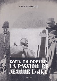 Carl Th. Dreyer. La Passion de Jeanne D'Arc. - copertina