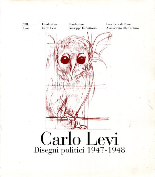 Carlo Levi. Disegni politici 1947 - 1948 - copertina