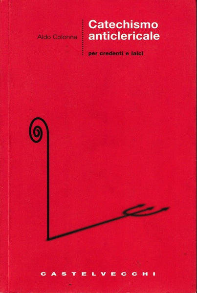 Catechismo anticlericale per credenti e laici - copertina