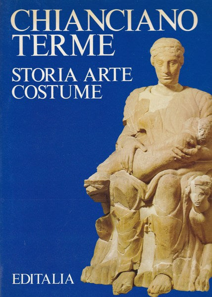 Chianciano Terme. Storia Arte Costume. - copertina