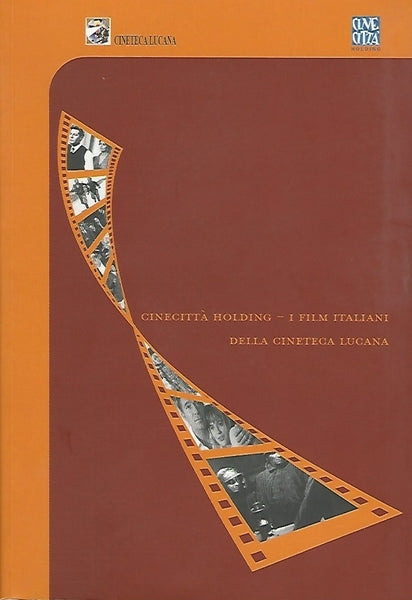 CINECITTÀ HOLDING. I FILM ITALIANI DELLA CINETECA LUCANA - copertina
