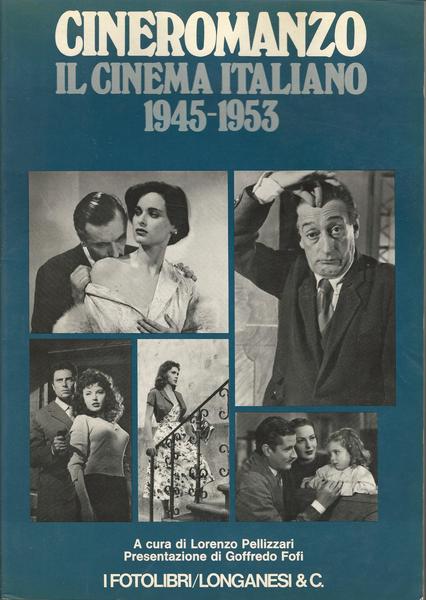 CINEROMANZO. IL CINEMA ITALIANO 1945-1953 - copertina