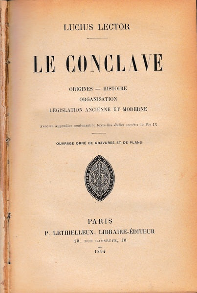 LE CONCLAVE: ORIGINES - HISTOIRE - ORGANISATION - LEGISLATION ANCIENNE ET MODERNE - copertina