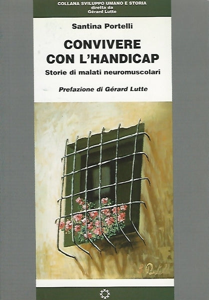 CONVIVERE CON L'HANDICAP. STORIE DI MALATI NEUROMUSCOLARI - copertina