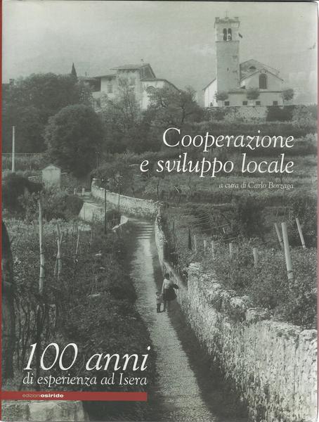 COOPERAZIONE E SVILUPPO LOCALE 100 ANNI DI ESPERIENZA AD ISERA - copertina