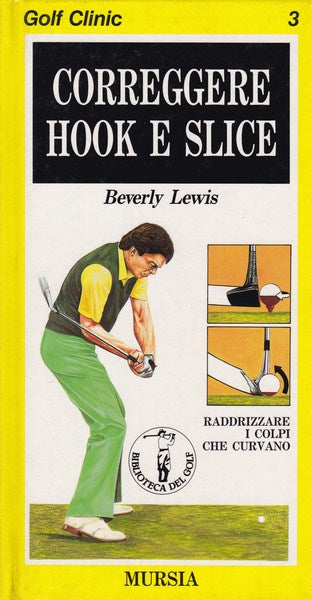 Correggere hook e slice. Raddrizzare i colpi che curvano. - copertina