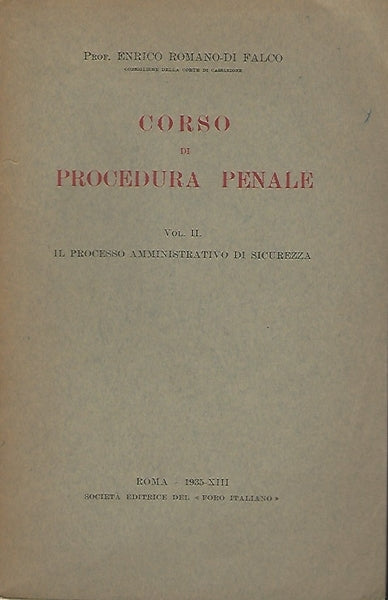 CORSO DI PROCEDURA PENALE. Vol. II - Il processo amministrativo di sicurezza - copertina