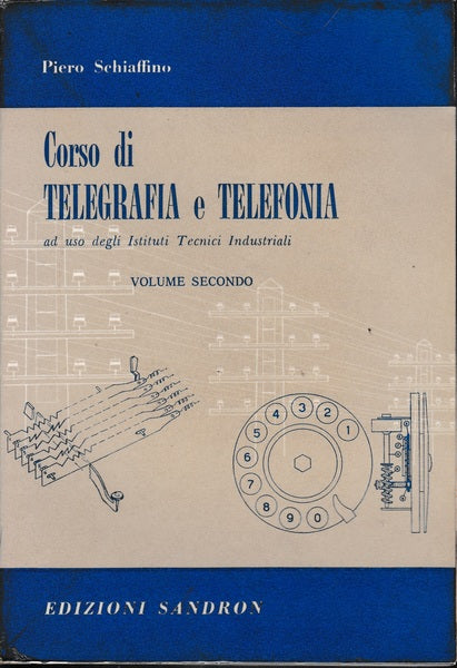 Corso di telegrafia e telefonia-ad uso degli Istituti Tecnici Industriali.Vol.II - copertina