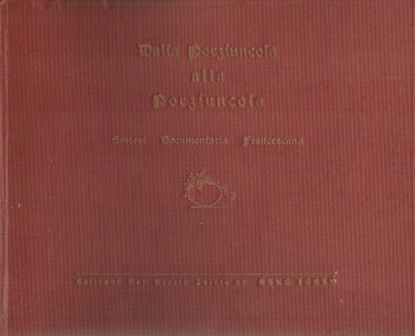 DALLA PORZIUNCOLA ALLA PORZIUNCOLA - copertina